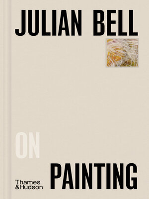 cover image of Julian Bell on Painting (Pocket Perspectives)